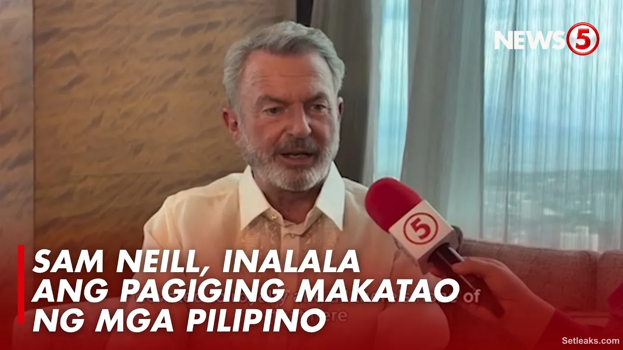 Sam Neill, pinuri ang pagiging makatao ng mga Pilipino